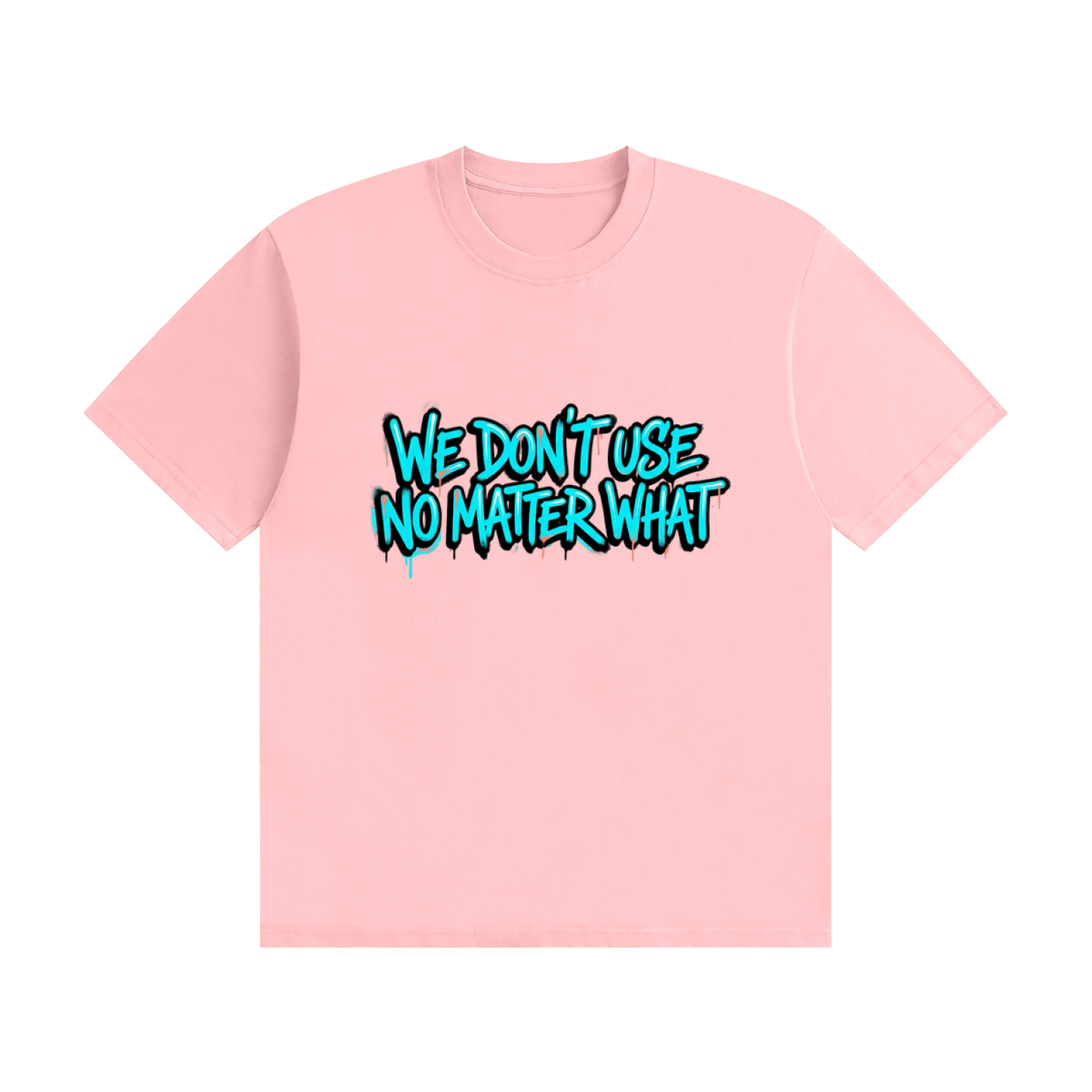 Unisex Seamless Cotton We Dont Use T-Shirt
